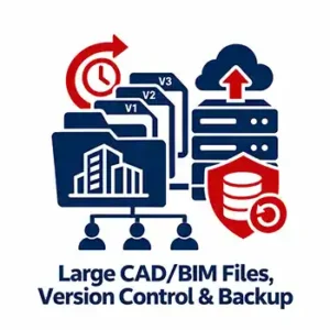Large CAD/BIM Files, Version Control & Backup